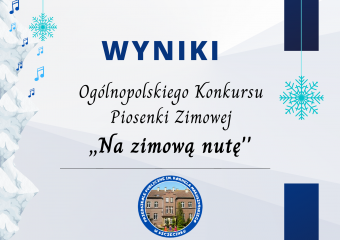 Wyniki Ogólnopolskiego Konkursu Piosenki Zimowej ,,Na zimową nutę”
